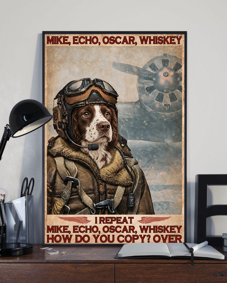Mike Echo Oscar Whiskey I Repeat How Do You Copy Over English Springer Spaniel Dog Poster