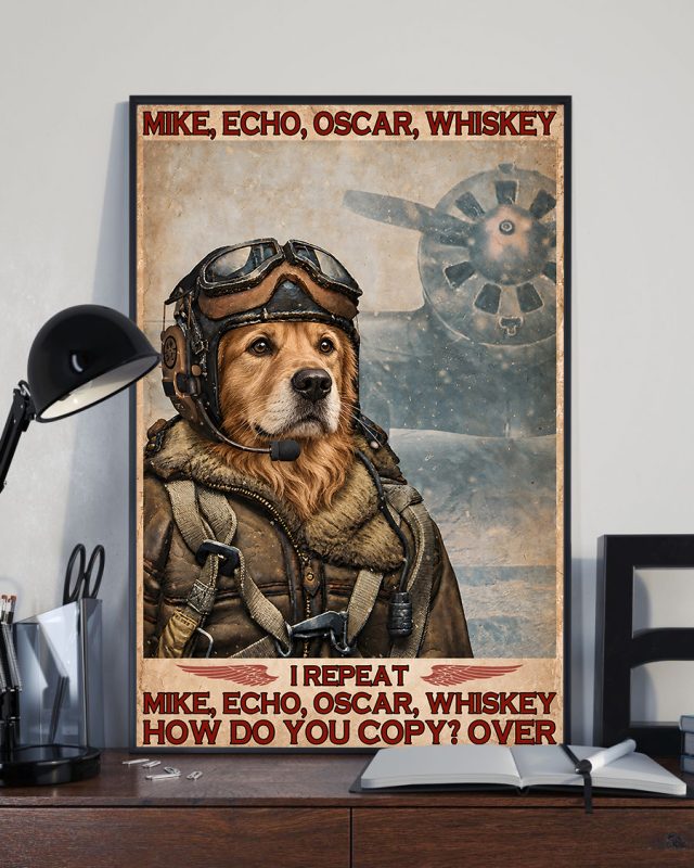 Mike Echo Oscar Whiskey I Repeat How Do You Copy Over Golden Retriever Dog Poster