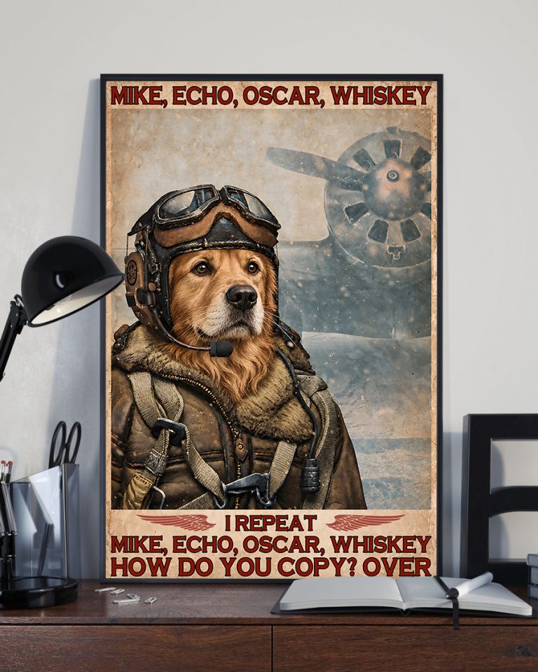 Mike Echo Oscar Whiskey I Repeat How Do You Copy Over Golden Retriever Dog Poster