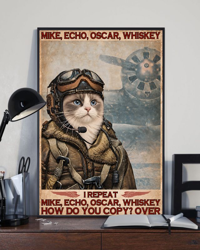Mike Echo Oscar Whiskey I Repeat How Do You Copy Over Ragdoll Cat Meow Poster