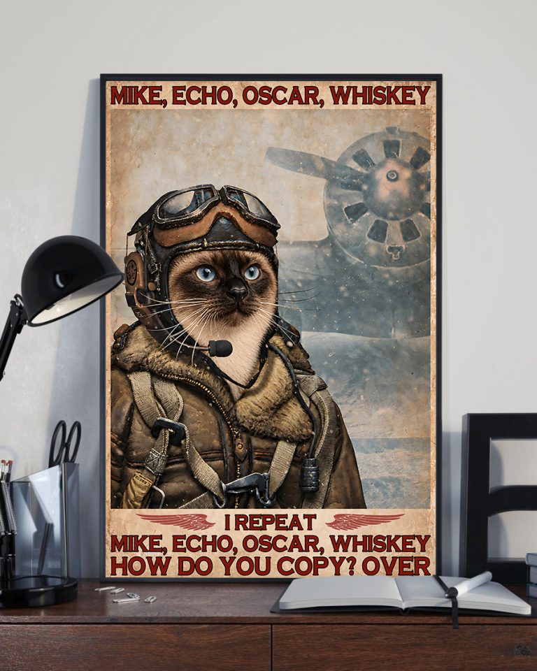 Mike Echo Oscar Whiskey I Repeat How Do You Copy Over Siamese Cat Meow Poster