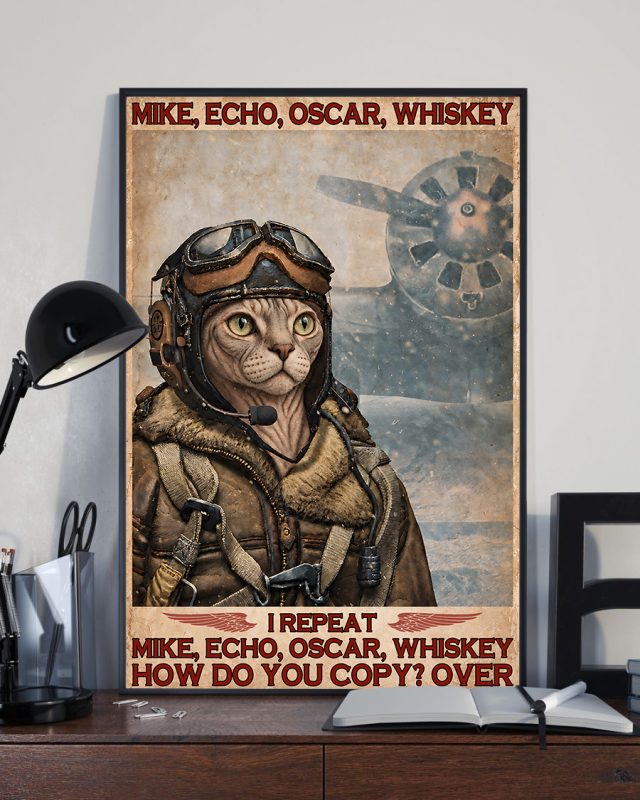 Mike Echo Oscar Whiskey I Repeat How Do You Copy Over Sphynx Cat Meow Poster