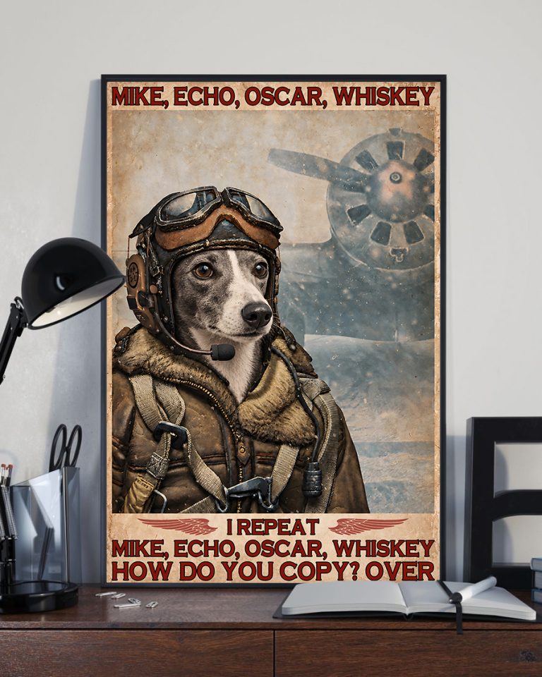 Mike Echo Oscar Whiskey I Repeat How Do You Copy Over Whippet Dog Poster